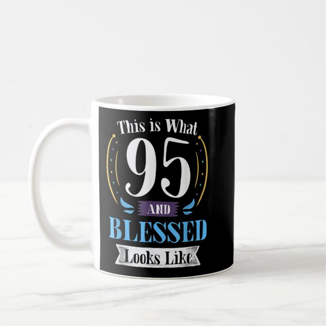 95 and Bl.essed 95th Birthday Gift for Men Women Coffee Mug (Left)