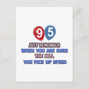 95 and over the hill birthday designs postcard
