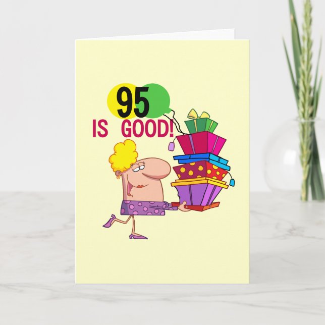 95 is Good Birthday Tshirts and Gifts Card (Front)