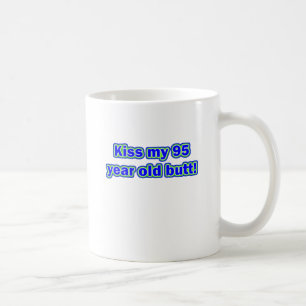 95 kiss my butt coffee mug