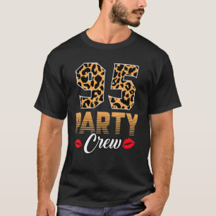 95 Party Crew Matching Family 95th Birthday Leopar T-Shirt