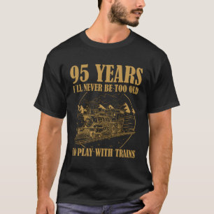 95 Railroad Steam Train 95Th T-Shirt