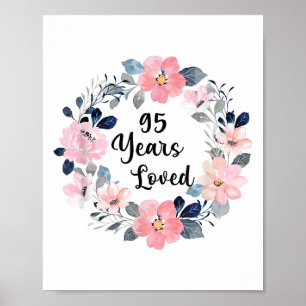 95 Years Loved 95th Birthday Floral 95 Year Old Me Poster