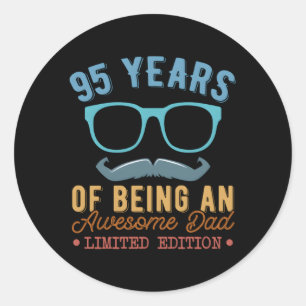 95 Years Of Being An Awesome Dad Father'S Day Puns Classic Round Sticker