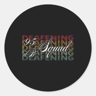 95dB Squad Hand sign language hearing loss awarene Classic Round Sticker