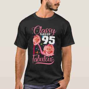 95th Birthday  Classy Sassy 95 Fabulous Flower Hig T-Shirt