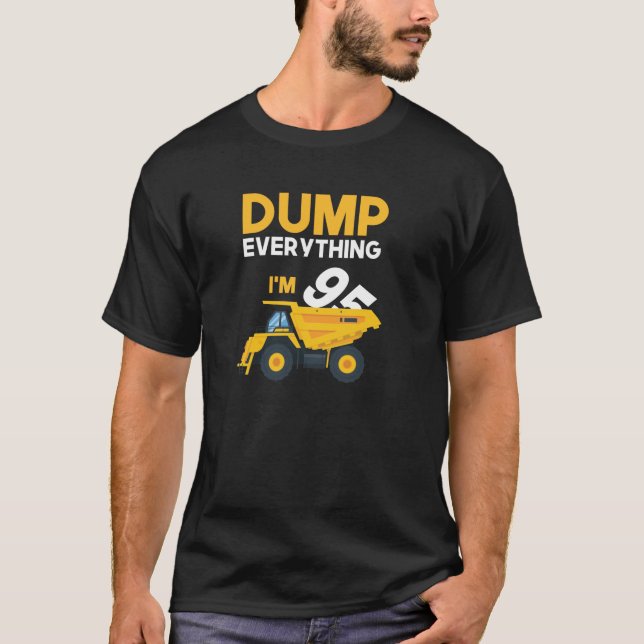 95th Birthday Construction Truck Dumper 95 Year Ol T-Shirt (Front)