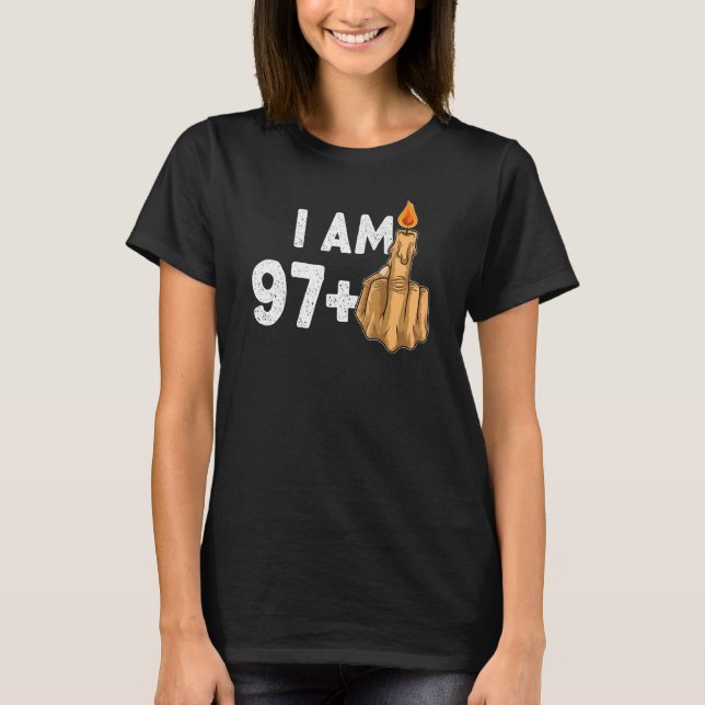 97+1 Middle Finger  98th Birthday Provocative T-Shirt (Front)