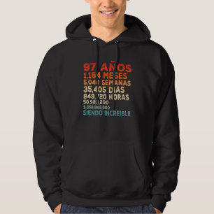 97 Aos Siendo Increble 97 Years Being Awesome In S Hoodie