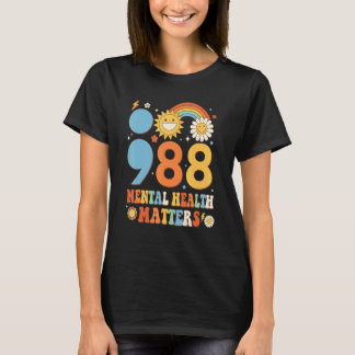 988 Mental Health Matters Awareness Tomorrow Needs T-Shirt