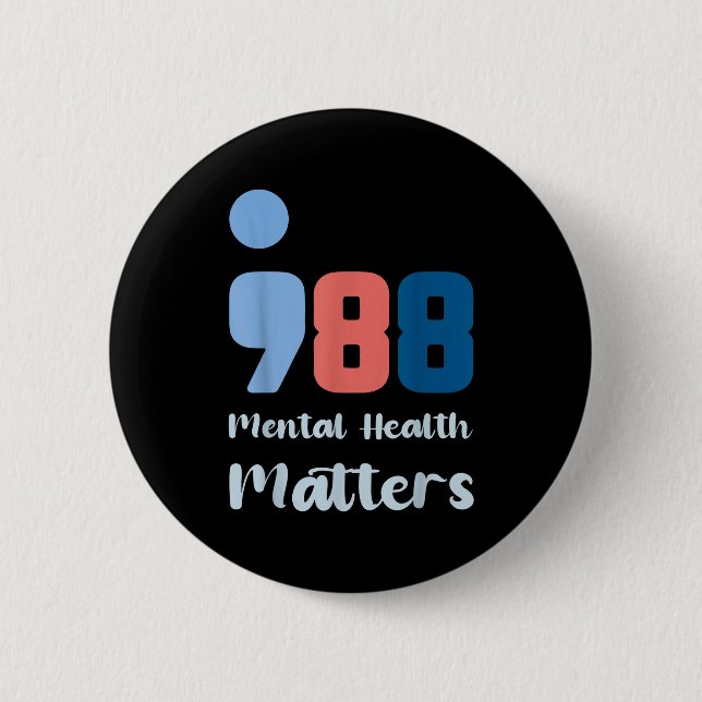 988 Mental Health S Suicide Prevention Awareness  6 Cm Round Badge (Front)