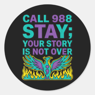 988 Prevention - Stay Your Story Is Not Over Classic Round Sticker