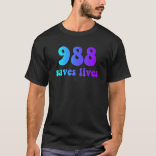 988 saves lives T-Shirt