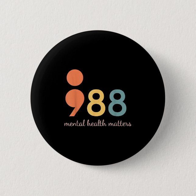 988 Semicolon Mental Health S Suicide Prevention 9 6 Cm Round Badge (Front)