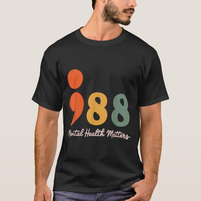 988 Semicolon Mental Health S Suicide Prevention  T-Shirt (Front)