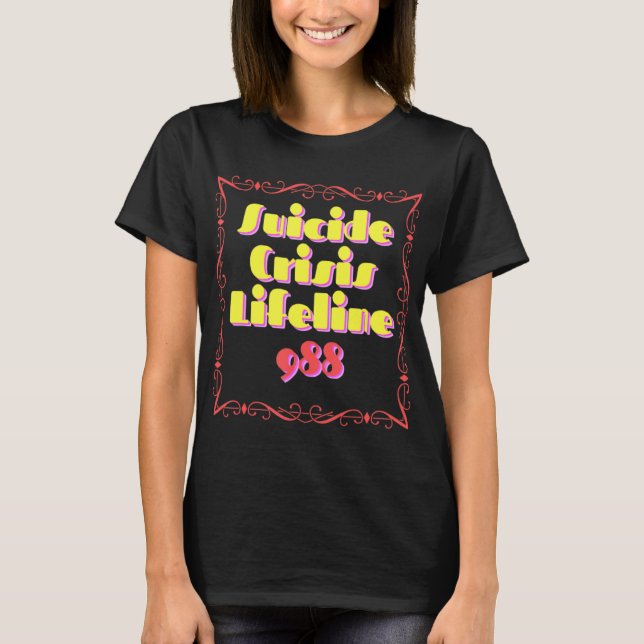 988 Suicide Crisis Lifeline 988  T-Shirt (Front)