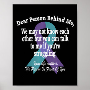 988 Suicide Prevention Awareness Dear Person Behin Poster