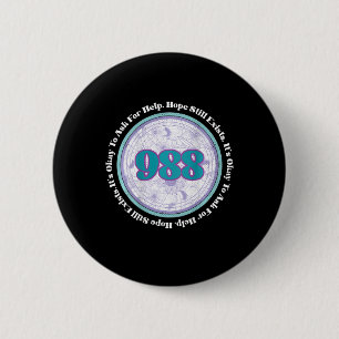 988 Suicide Prevention It's Okay To Ask For Help C 6 Cm Round Badge
