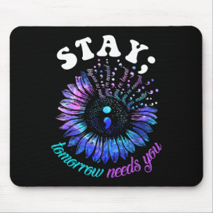 988 Suicide Prevention Stay Tomorrow Needs You Men Mouse Mat