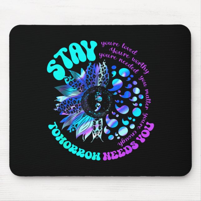 988 Suicide Prevention Stay Tomorrow Needs You Men Mouse Mat (Front)