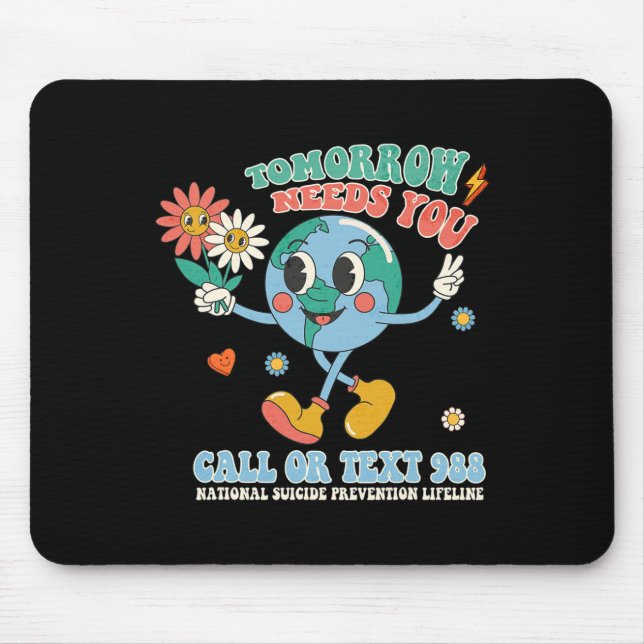 988 Suicide Prevention Stay Tomorrow Needs You Men Mouse Mat (Front)