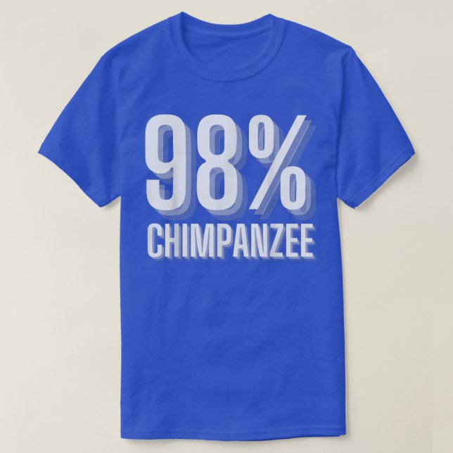 98 Chimpanzee Monkey Ape Evolution Theory Best Sci T-Shirt (Design Front)