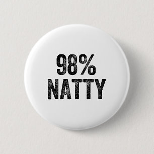 98 Percent Natty Gym Weightlifter Bodybuilder 6 Cm Round Badge