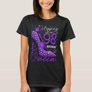 98 Year Old Gifts High Heels Stepping Into My 98th T-Shirt