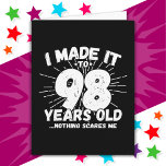 98 Year Old Sarcastic Meme Funny 98th Birthday Card<br><div class="desc">This funny 98th birthday design makes a great sarcastic humour joke or novelty gag gift for a 98 year old birthday theme or surprise 98th birthday party! Features 'I Made it to 98 Years Old... Nothing Scares Me' funny 98th birthday meme that will get lots of laughs from family, friends,...</div>