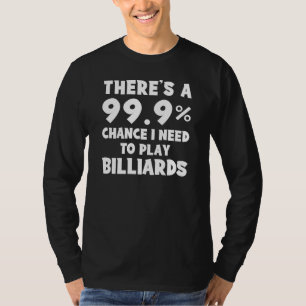 99.9% Billiards Enthusiast Tee: Rack Em Up with Ho T-Shirt