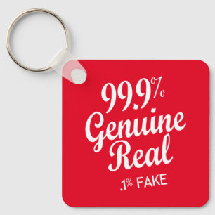 99.9% Genuine Real .1% Fake Key Ring