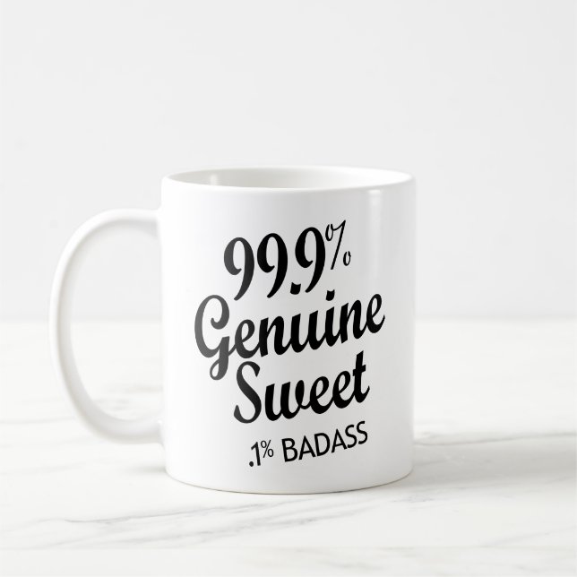99.9% Genuine Sweet .1% Badass (2) Coffee Mug (Left)