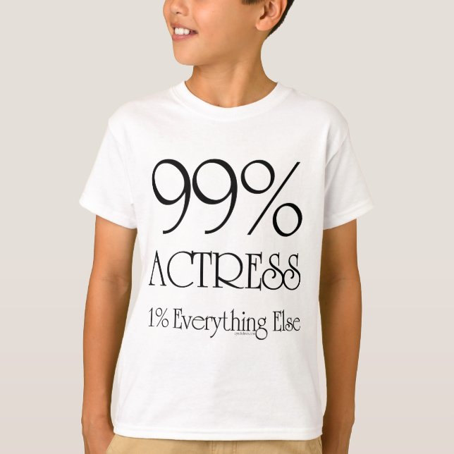 99% Actress T-Shirt (Front)
