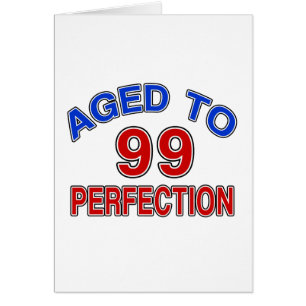 99 Aged To Perfection