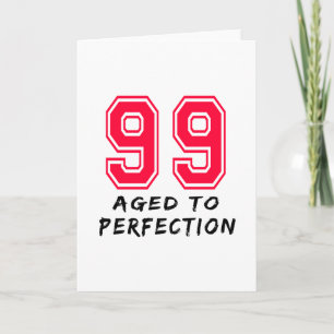 99 Aged To Perfection Birthday Design Card