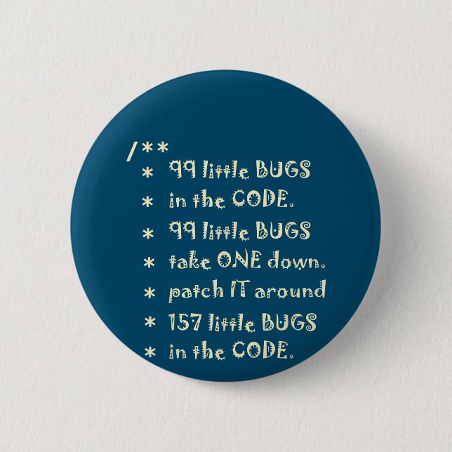 99 Bugs In  Code Software Funny Engineer Tester 6 Cm Round Badge (Front)