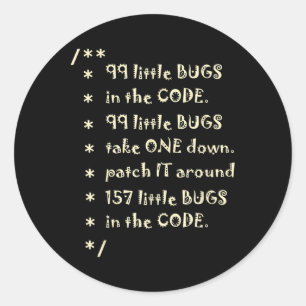 99 Bugs In  Code Software Funny Engineer Tester Classic Round Sticker