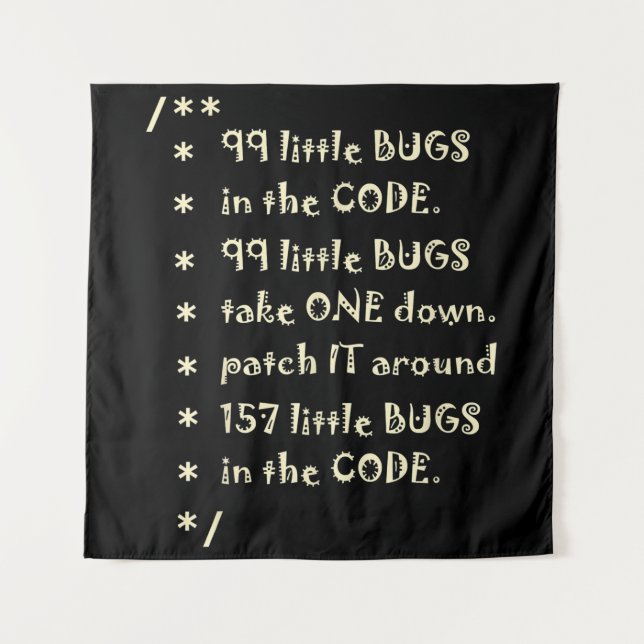 99 Bugs In  Code Software Funny Engineer Tester Tapestry (Front)