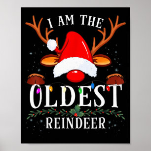 99 Christmas Reindeer Costume Party I Am The Oldes Poster