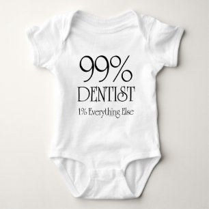99% Dentist Baby Bodysuit