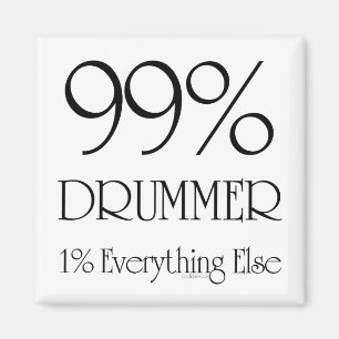 99% Drummer Magnet