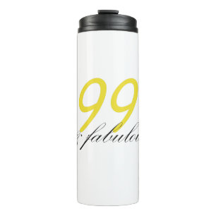99 & Fabulous Thermal Tumbler