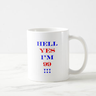 99 Hell yes! Coffee Mug
