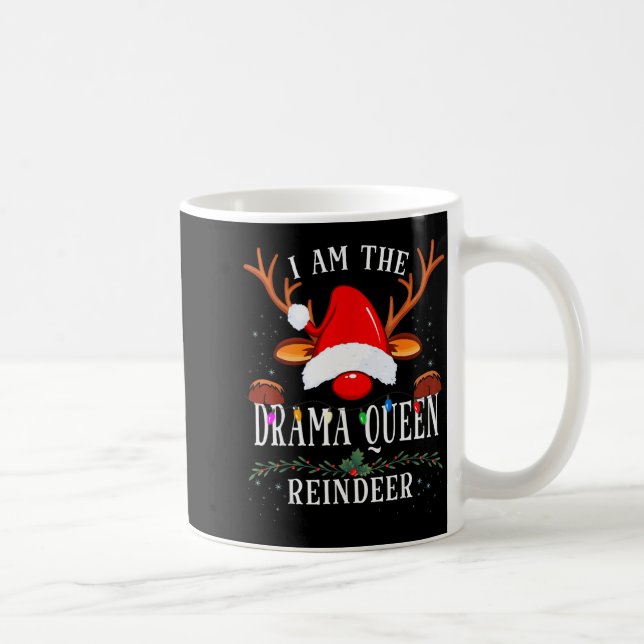 99 I Am The Drama Queen Reindeer Christmas Family  Coffee Mug (Right)