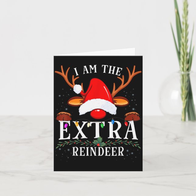 99 I Am The Extra Reindeer Christmas Family Uni-ad Card (Front)