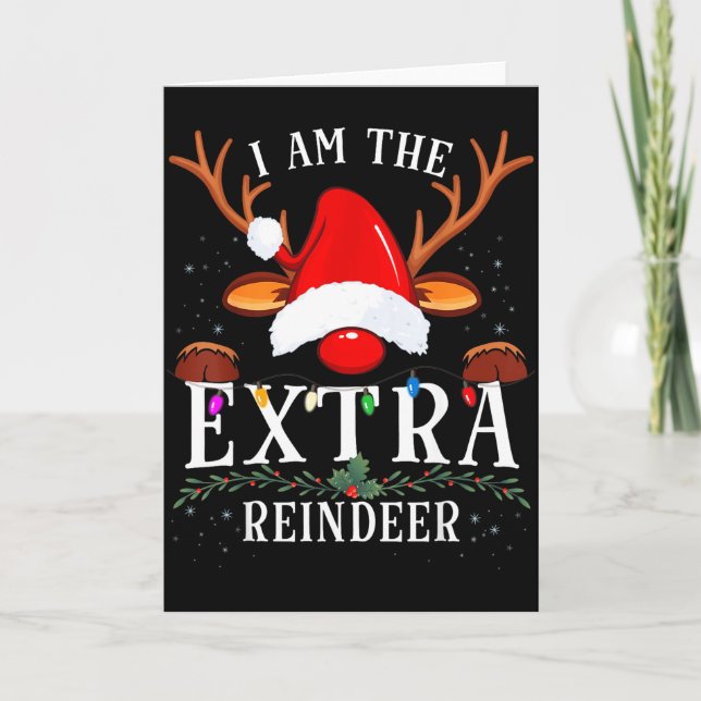 99 I Am The Extra Reindeer Christmas Family Uni-ad Card (Front)