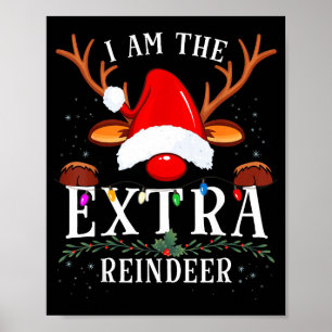 99 I Am The Extra Reindeer Christmas Family Uni-ad Poster