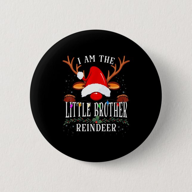 99 I Am The Little Brother Reindeer Christmas Fami 6 Cm Round Badge (Front)