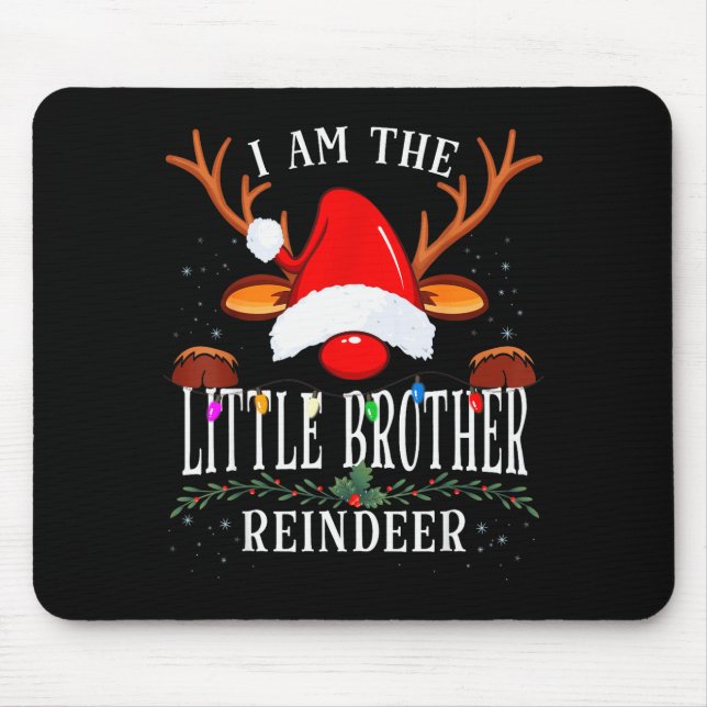 99 I Am The Little Brother Reindeer Christmas Fami Mouse Mat (Front)