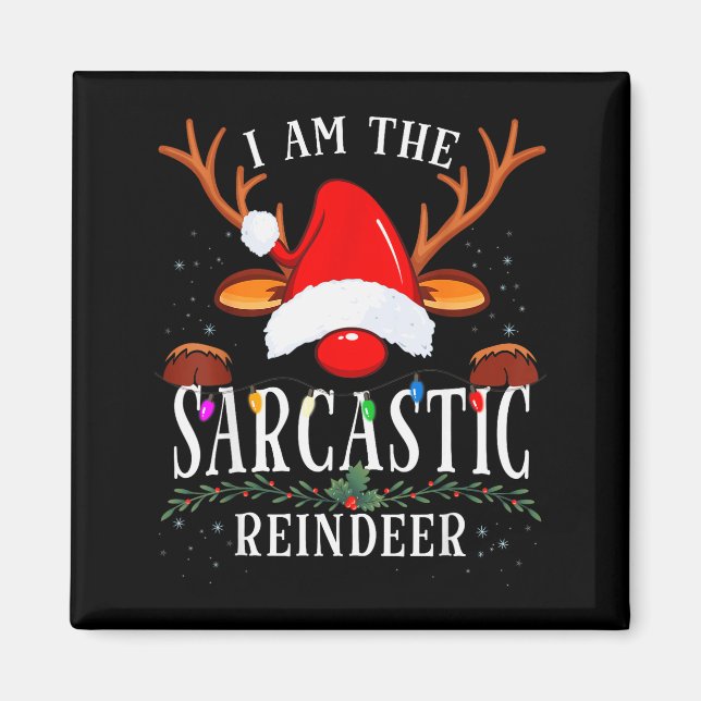 99 I Am The Sarcastic Reindeer Uni-adults Black Co Magnet (Front)